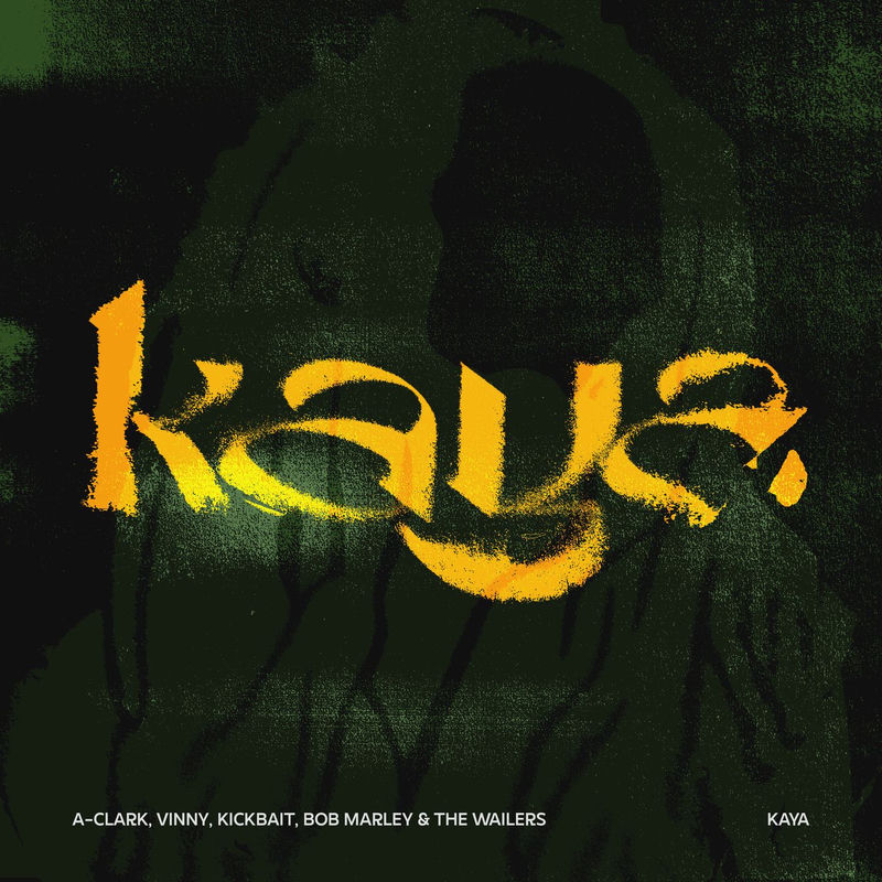 Kaya - A-Clark, Vinny, Kickbait & Bob Marley & The Wailers
