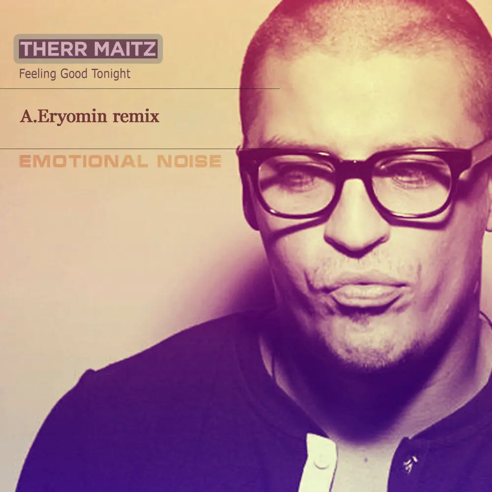 Feeling Good Tonight (A.Eryomin Remix) - A.Eryomin, Therr Maitz