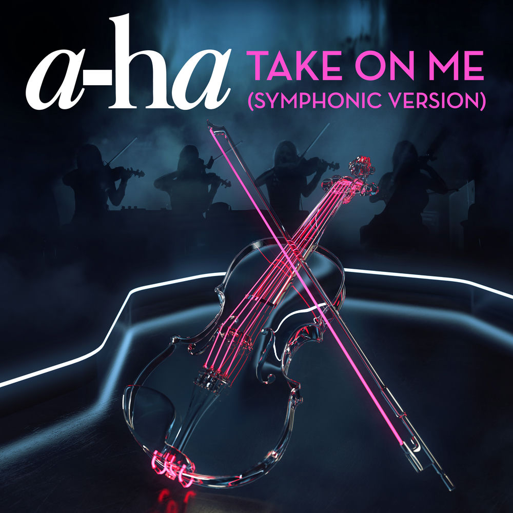 Take On Me (Symphonic Version) - a-ha
