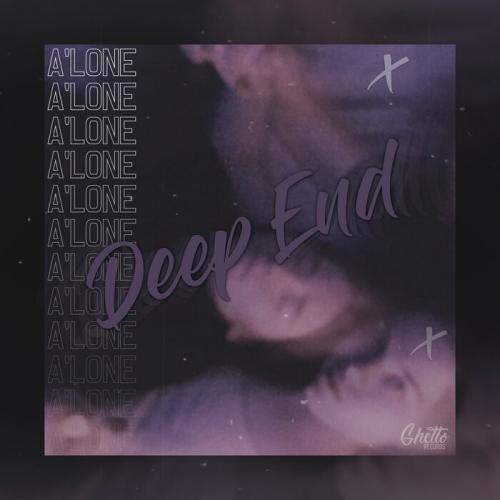 Deep End - A'LONE