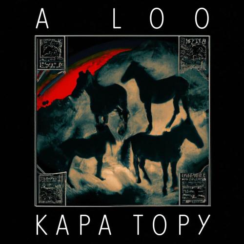 A Loo - Кара Тору