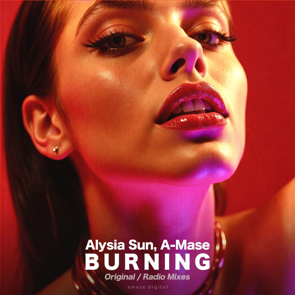 A-mase & Alysia Sun - Burning (Radio Mix)