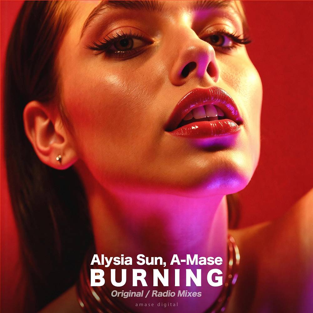 A-mase & Alysia Sun - Burning