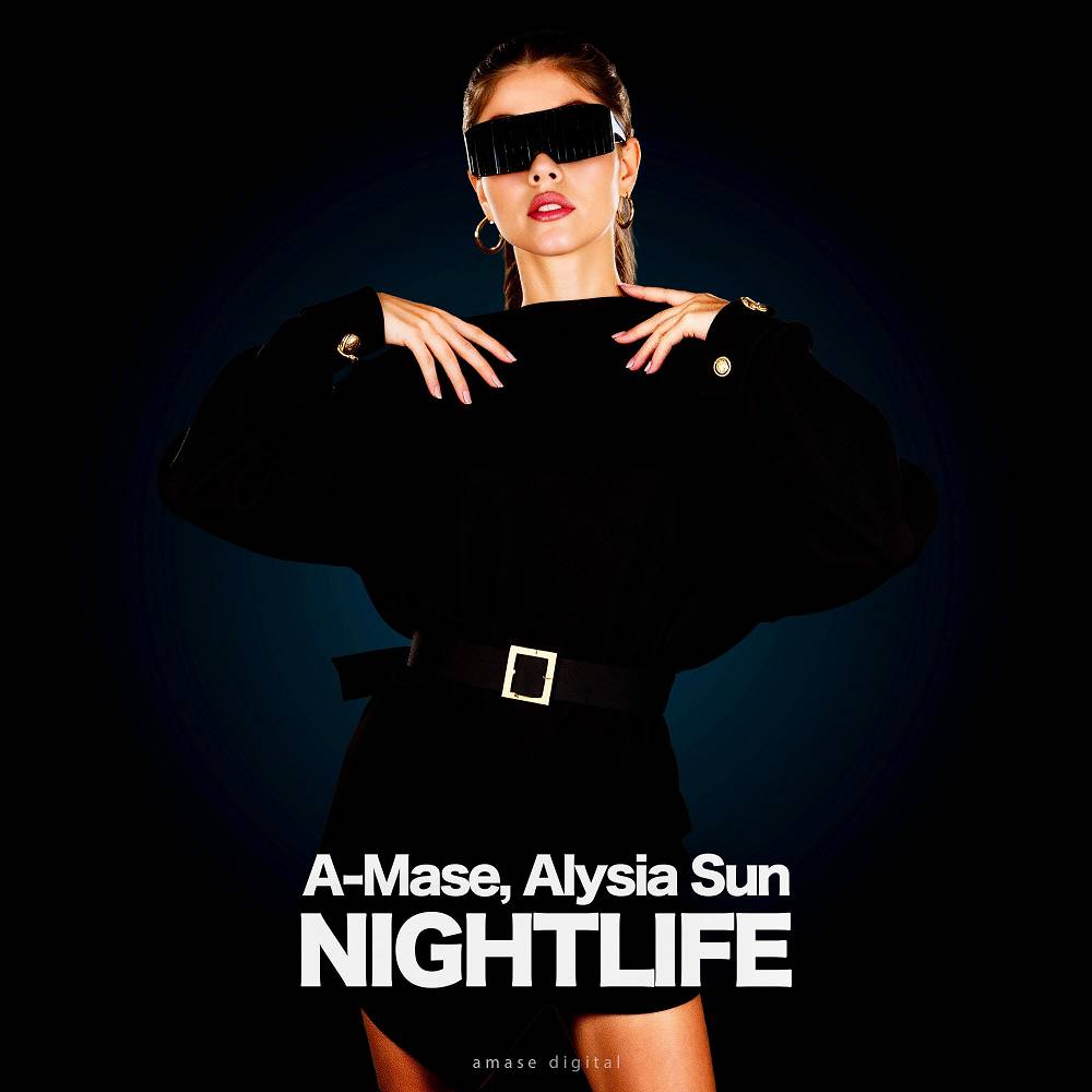 A-mase & Alysia Sun - Nightlife