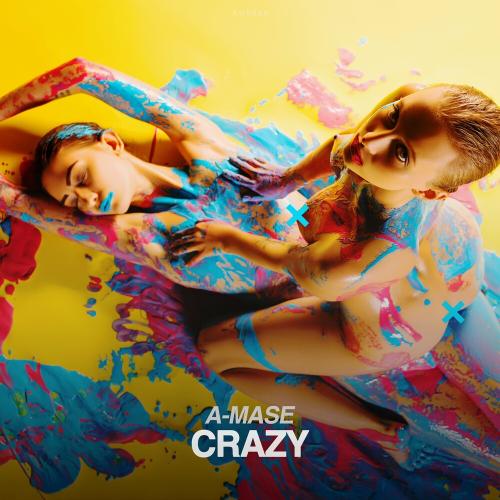 Crazy - A-mase