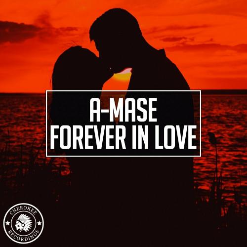Forever In Love - A-Mase