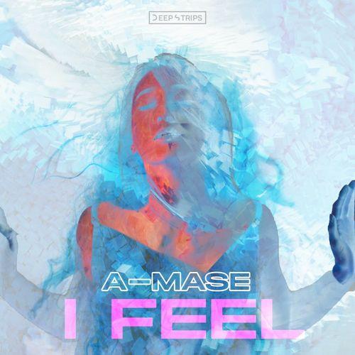 A-mase - I Feel (Radio Edit)