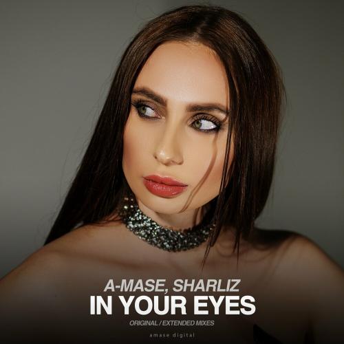 In Your Eyes - A-Mase & Sharliz