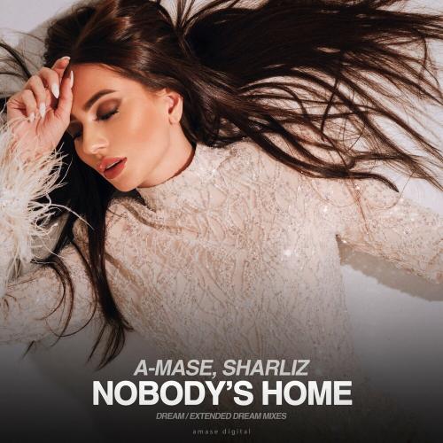A-Mase & Sharliz - Nobody's Home (Deep House Mix)