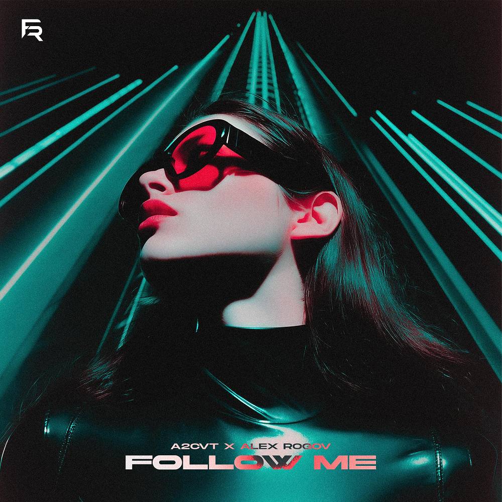 A2CVT & Alex Rogov - Follow Me