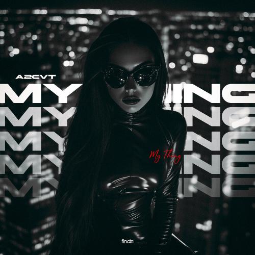 A2CVT - My Thing