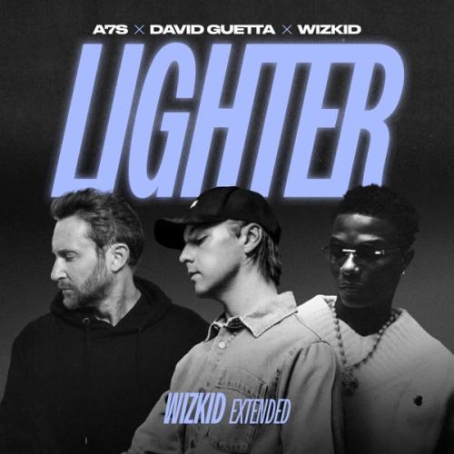 A7S, David Guetta & Wizkid - Lighter (Wizkid Extended)