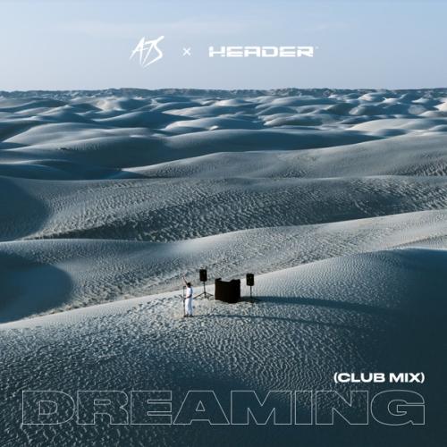 A7S & header - Dreaming (Club Mix)