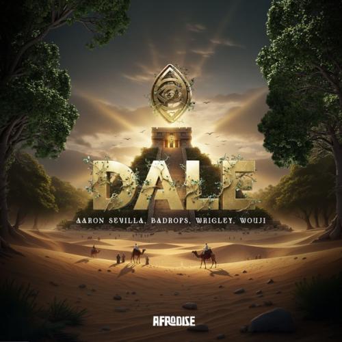 Aaron Sevilla, Badrops, Wrigley & Wouji - Dale