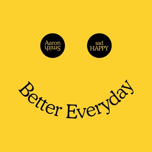 Aaron Smith feat. Sadhappy - Better Everyday