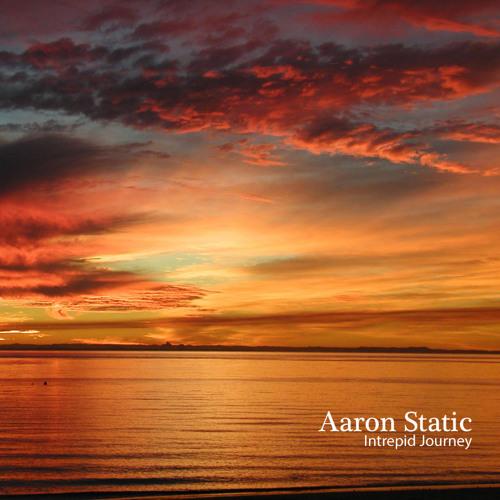 Aaron Static - Intrepid Journey