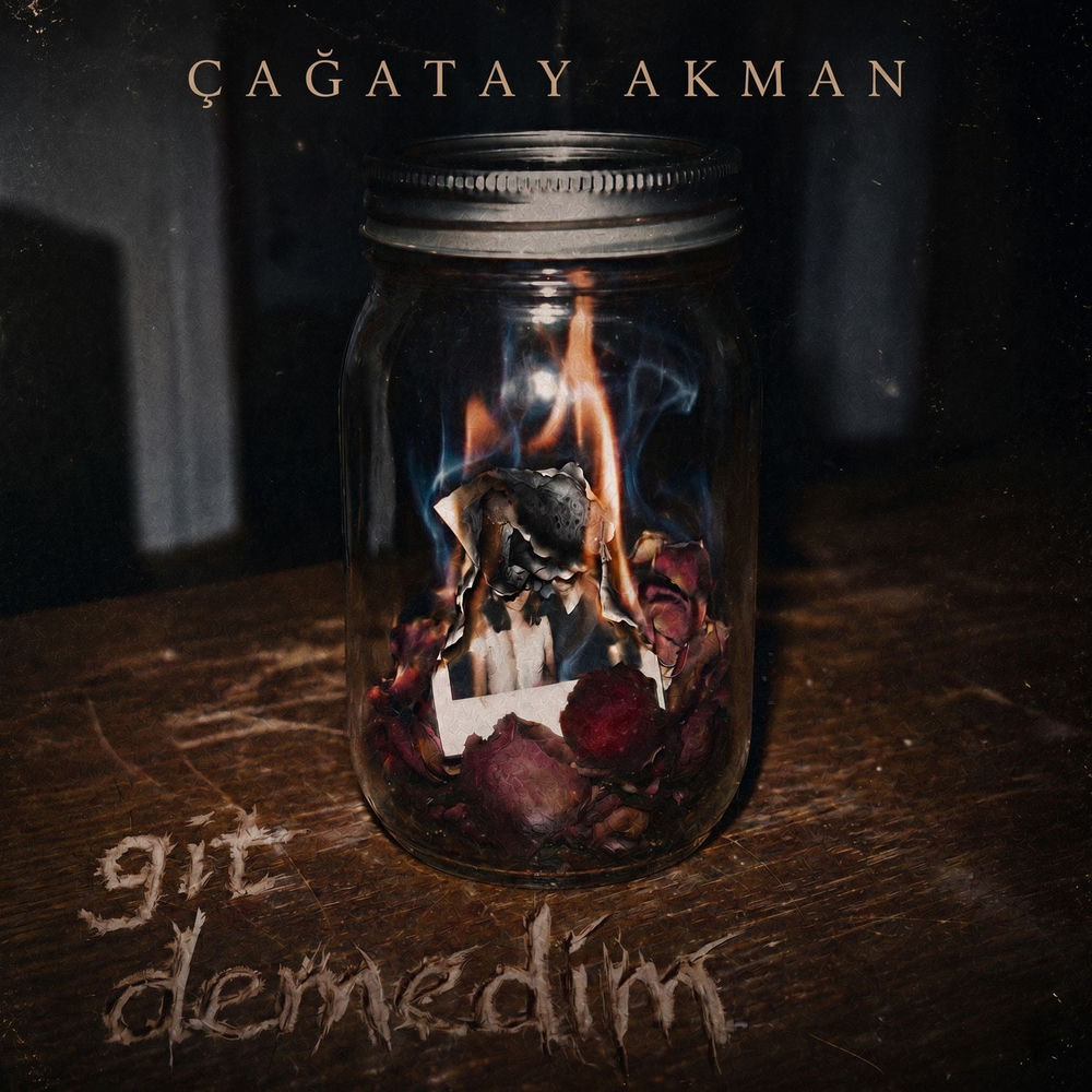 Çağatay Akman - Git Demedim