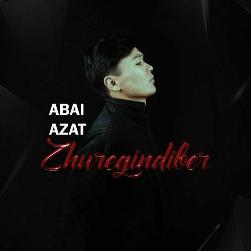 Abai Azat - zhuregindiber