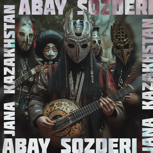 Abay Sozderi - Jana Kazakhstan
