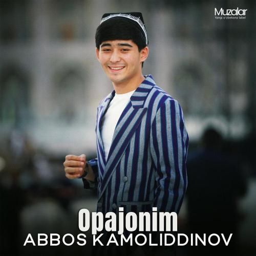 Аббос Камолиддинов - Opajonim