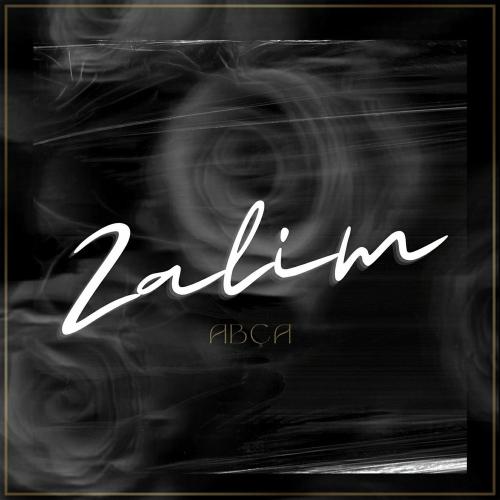 Zalim - Abça