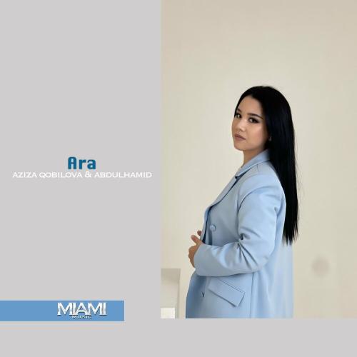 Ara Ara - AbdülHamid & Aziza Qobilova
