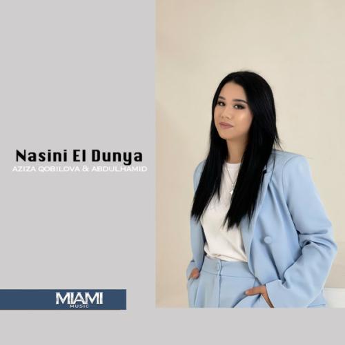 AbdulHamid, Aziza Qobilova - Nasini El Dunya