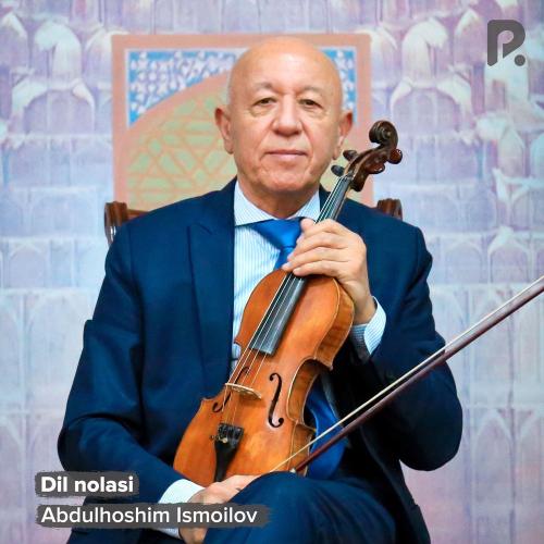 Abdulhoshim Ismoilov - Dil Nolasi