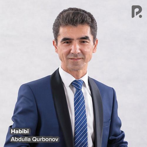 Habibi - Abdulla Qurbonov