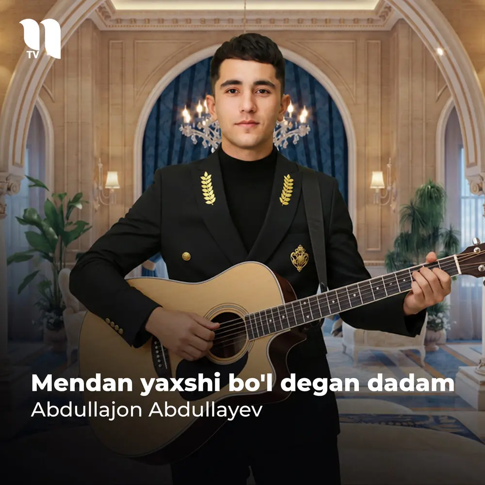Mendan Yaxshi Bo'l Degan Dadam - Abdullajon Abdullayev