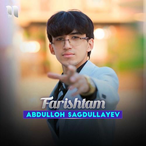 Farishtam - Abdulloh Sagdullayev