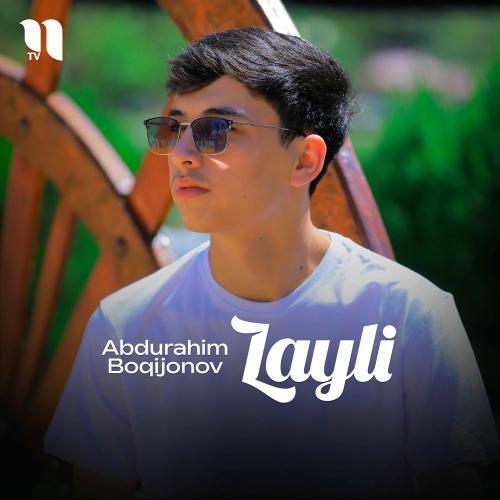 Layli - Abdurahim Boqijonov