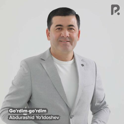 Go'rdim-go'rdim - Abdurashid Yo'ldoshev
