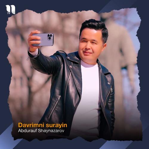 Abdurauf Shaynazarov - Davrimni Surayin