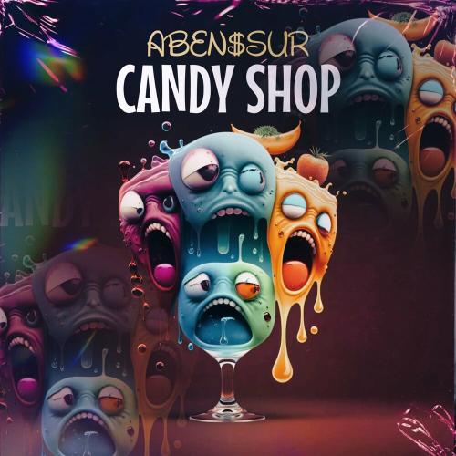 Candy Shop - ABEN$SUR