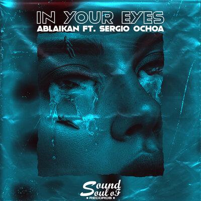 Ablaikan, Sergio Ochoa - In Your Eyes
