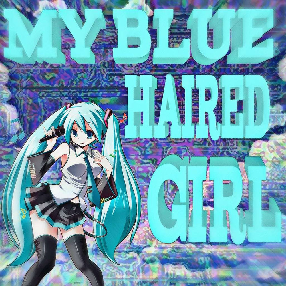 My Blue Haired Girl (Remix) - Abnerxd & Hatsune Miku