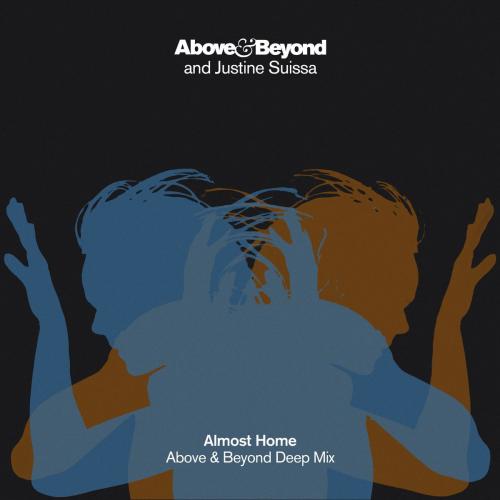 Above & Beyond feat. Justine Suissa - Almost Home (Above & Beyond Deep Mix)