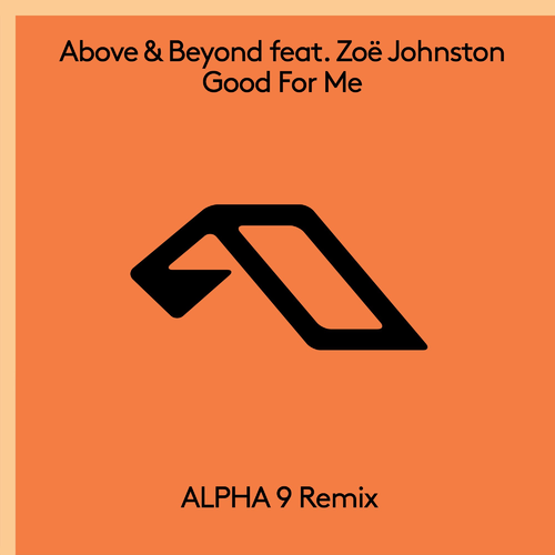 Above & Beyond feat. Zoë Johnston - Good For Me (ALPHA 9 Remix)