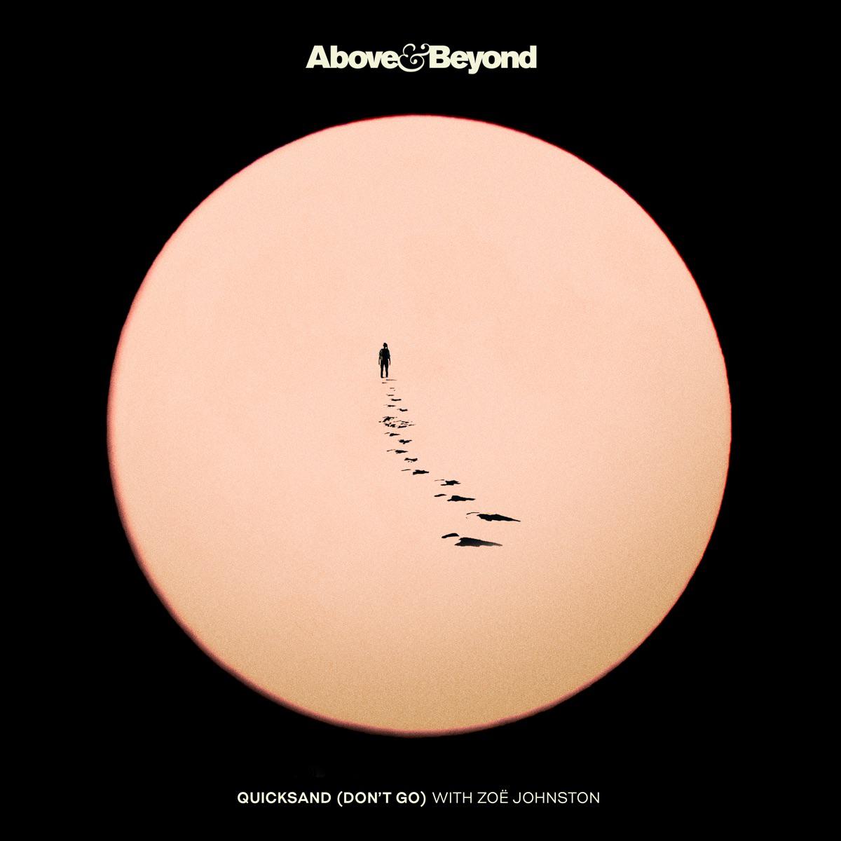 Quicksand (Don't Go) - Above & Beyond & Zoe Johnston