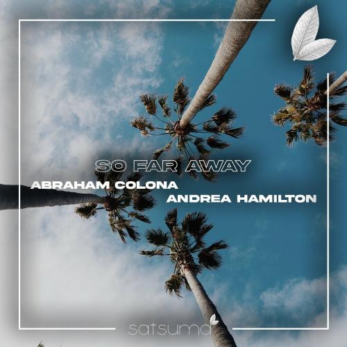 Abraham Colona & Andrea Hamilton - So Far Away