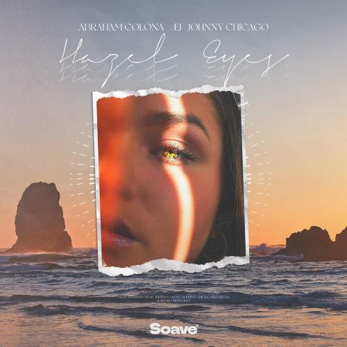 Abraham Colona feat. Aej & Johnny Chicago - Hazel Eyes