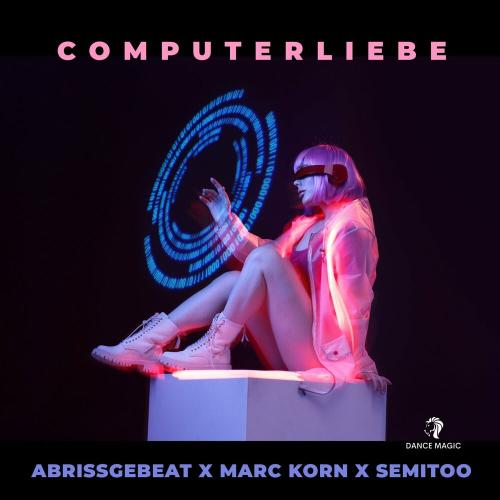 Abrissgebeat, Marc Korn & Semitoo - Computerliebe