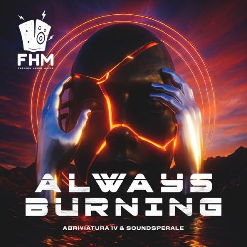 Abriviatura IV & Soundsperale - Always Burning