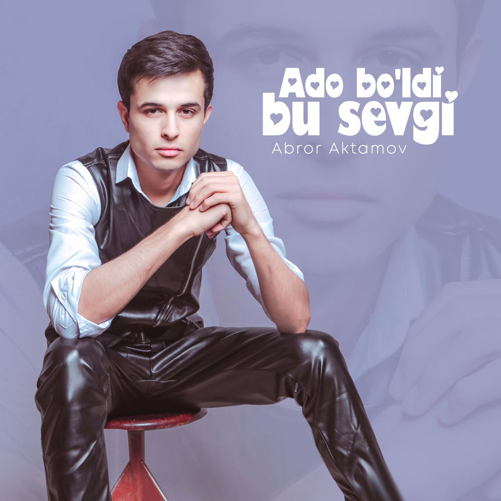 Ado Bo'ldi Bu Sevgi - Abror Aktamov