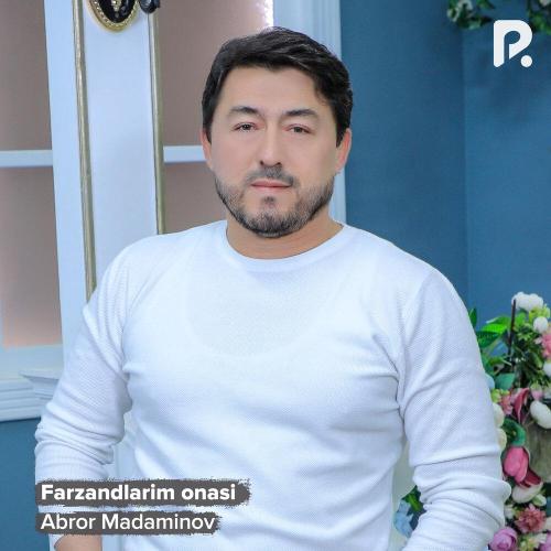 Farzandlarim onasi - Аброр Мадаминов