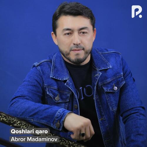 Qoshlari Qaro - Abror Madaminov