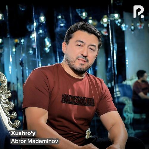 Xushro'y - Abror Madaminov