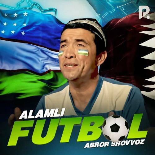 Abror Shovvoz - Alamli Futbol