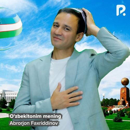 O'zbekitonim Mening - Abrorjon Faxriddinov